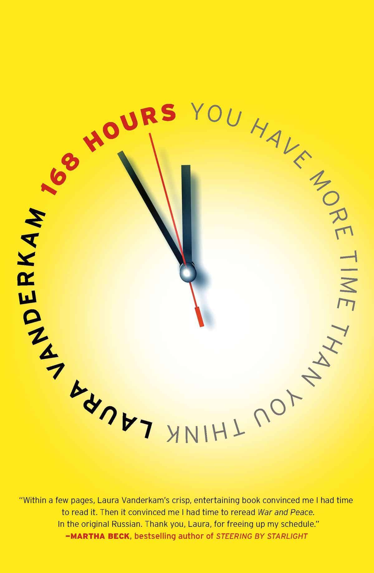 168 Hours By Laura Vanderkam Book Cover 168 Hours By Laura Vanderkam Book Cover