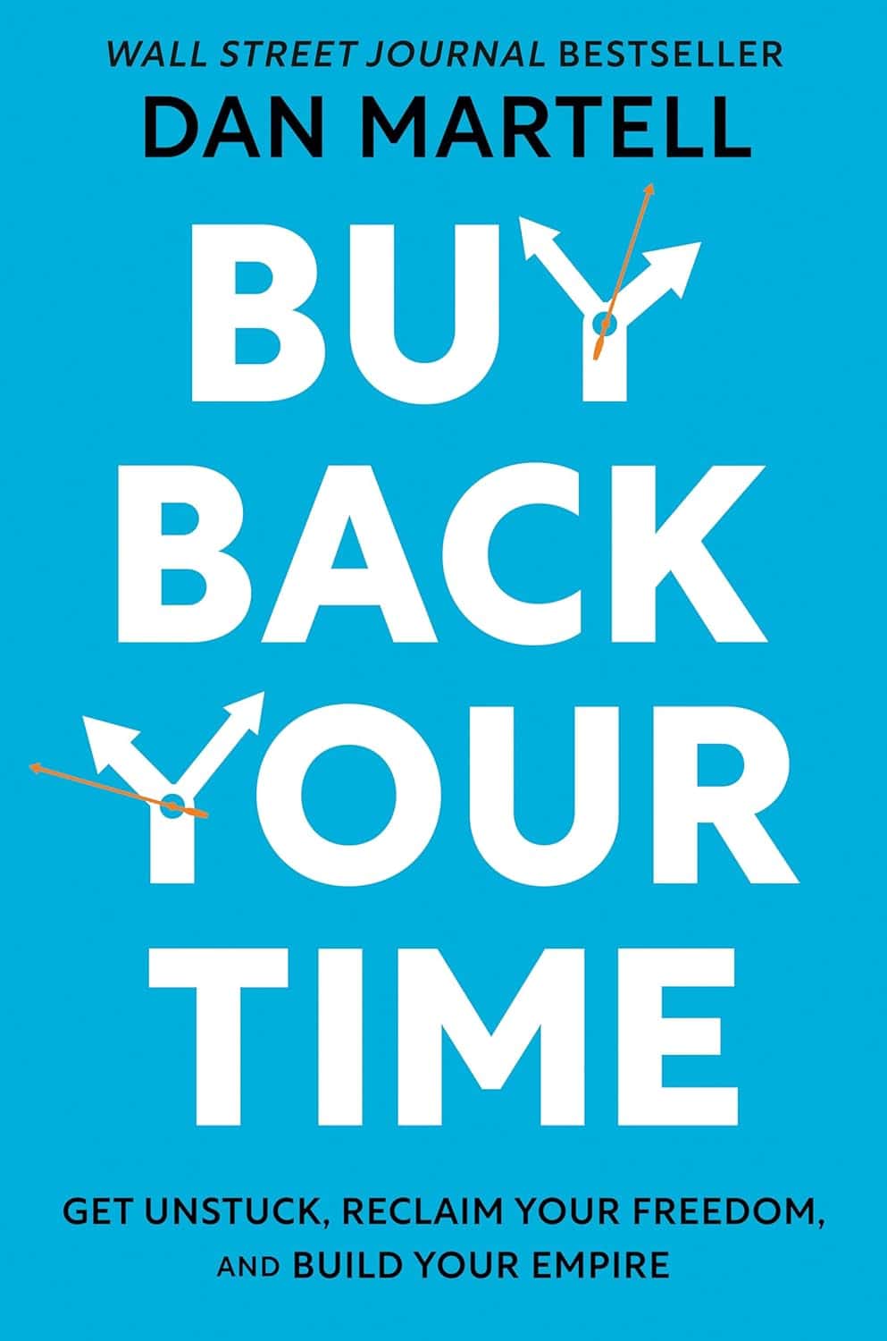 Buy Back Your Time By Dan Martell Book Cover Buy Back Your Time By Dan Martell Book Cover