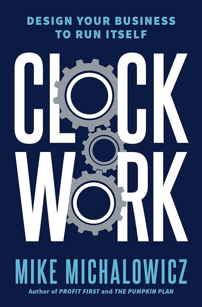 Clockwork By Mike Michalowics Book Cover Clockwork By Mike Michalowics Book Cover