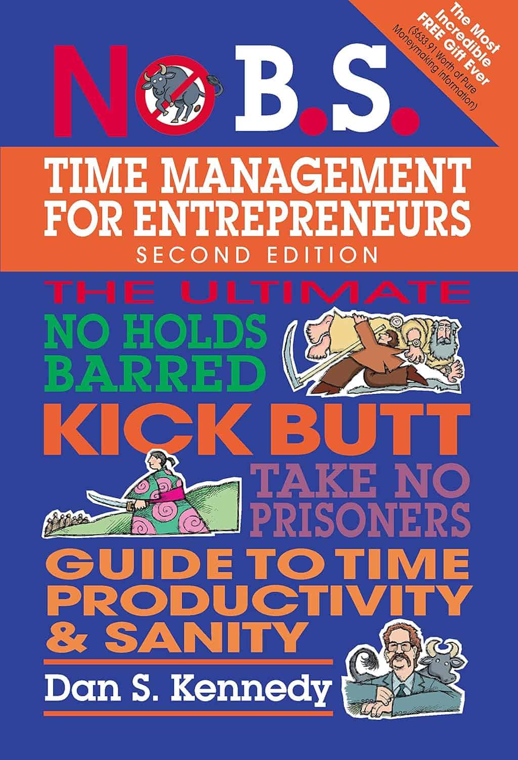 No Bs Time Management For Entrepreneurs By Dan S Kennedy No Bs Time Management For Entrepreneurs By Dan S Kennedy