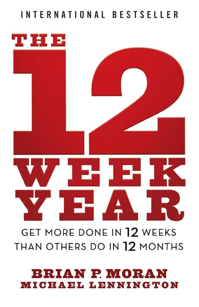 The 12 Week Year By Brian P. Moran Book Cover The 12 Week Year By Brian P. Moran Book Cover