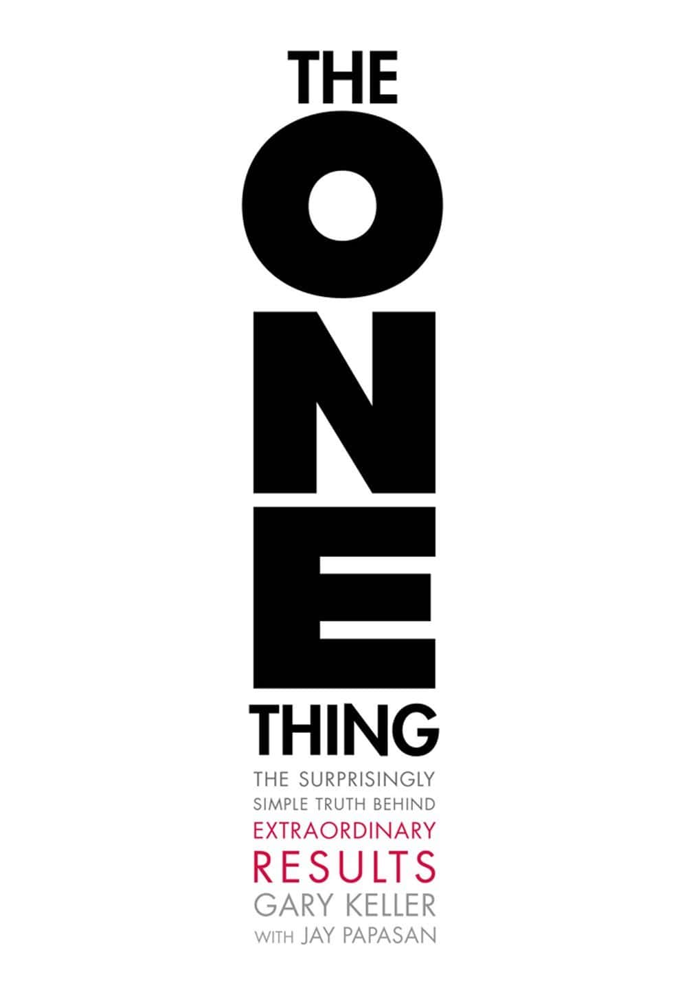 The One Thing By Gary Keller The One Thing By Gary Keller